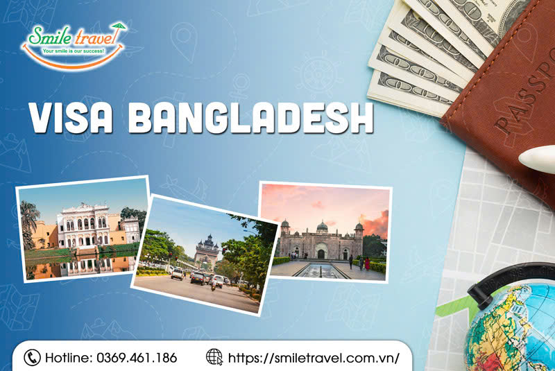 Visa Bangladesh - Hồ sơ xin visa Bangladesh, mẹo đậu visa thành công