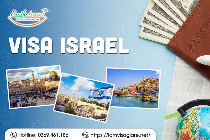 Visa Israel - Dịch vụ làm visa đi Israel uy tín, giá rẻ tại Smile Travel