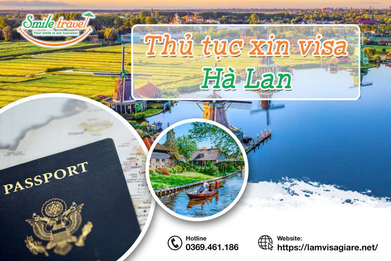 Visa Hà Lan - tổng hợp thông tin chi tiết và hồ sơ xin visa Hà Lan đầy đủ